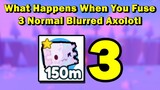 What happens when you fuse 3 Blurred Axolotl in Pet Simulator X