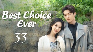 🇨🇳EP 33 | BCE: The Greatest Choice (2024)[EngSub]