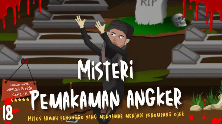 MISTERI PEMAKAMAN TUA ANGKER 18