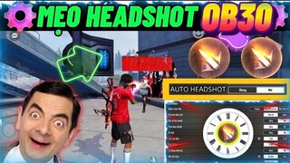 Mẹo Kéo Tâm HeadShot 100% Trên Mọi Thiết Bị Và Skil “ZIG ZAG” Né Đạn Siêu Đỉnh