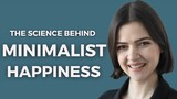 Will Minimalism Make You Happy?