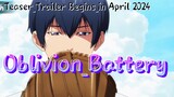 Oblivion_Battery_-_Teaser_TrailerBegins_in_April,_2024.