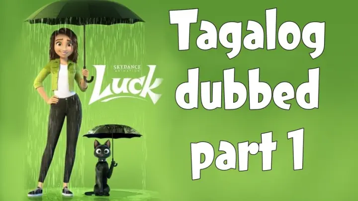 Luck Tagalog Dubbed part 1
