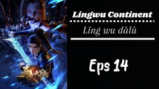 Lingwu Continent Eps 14 Sub indo