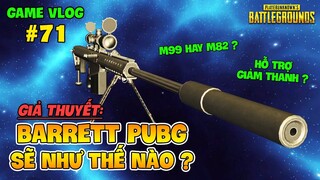 GVlog 71 | BARRETT SẼ THẾ NÀO NẾU XUẤT HIỆN TRONG PUBG ?