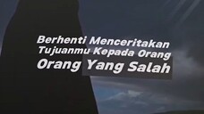 Berhenti menceritakan tujuanmu kepada orang-orang yang salah