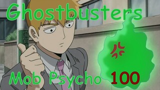 | AMV | Ghostbusters | Mob Psycho 100 |