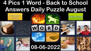 4 Pics 1 Word - Back to School - 06 August 2022 - Answer Daily Puzzle + Bonus Puzzle