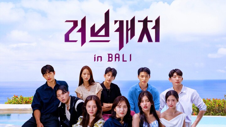 Love Catcher in Bali (2022) Episode 8 - Finale