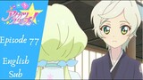Aikatsu Stars! Episode 77, Through Flower Language♪ (English Sub)