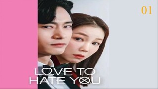 Love to Hate You- Season 1 Full Episode 1 - Tagalog Dubbed