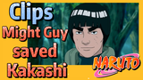 [NARUTO]  Clips | Might Guy saved Kakashi