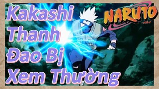 Kakashi Thanh Đao Bị Xem Thường