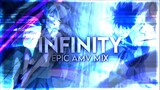 Epic Anime Mix - Infinity [AMV Edit]