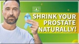 3 Easy Ways To Shrink An Enlarged Prostate Naturally