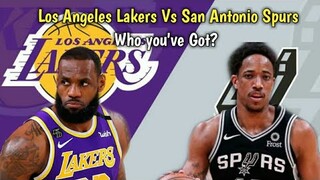 Los Angeles Lakers Vs San Antonio Spurs ! Who you've Got?