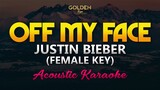 Off My Face - Justin Bieber (FEMALE KEY) Acoustic Karaoke
