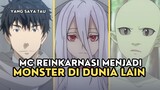 MEREKA BEREINKARNASI MALAH MENJADI MONSTER - Yang Saya Tau