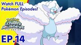 Pokémon Ultimate Journeys: The Series | EP14〚Full Episode〛|