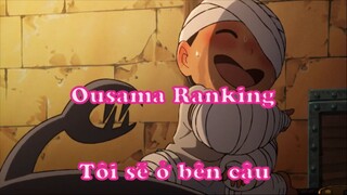 Ousama Ranking 2 Tôi sẽ ở bên cậu