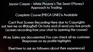 Jayson Casper Course White Phoenix’s The Smart (Money) Approach to Trading download