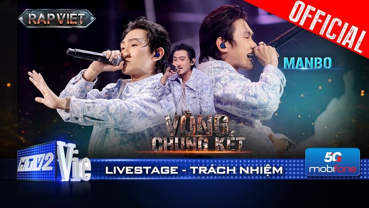 Trách Nhiệm - MANBO truyền cảm hứng cùng nguồn năng lượng tích cực | Rap Việt 2024 [Live Stage]