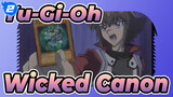 [Yu-Gi-Oh!] Thẻ bài Wicked Canon_2