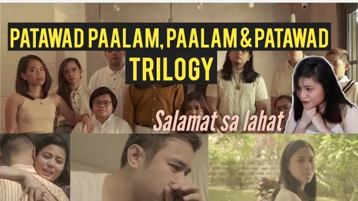 Patawad paalam, Paalam & Patawad TRILOGY I REACTION VIDEO