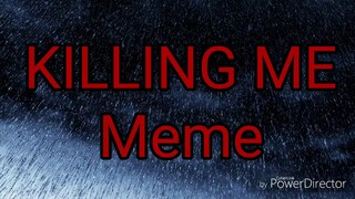 Gacha Studio: KILLING ME Meme (Original {?})