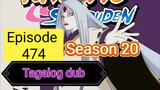 Episode 474 @ Season 20 @ Naruto shippuden @ Tagalog dub