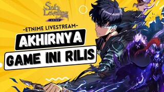 🔴 LIVE | GAME YANG ETNIME TUNGGU AKHIRNYA RILIS - SOLO LEVELING ARISE