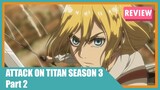 [รีวิว] Attack On Titan season 3 Part 2 | ฝ่าพืภพไททัน ซีซั่น 3 Part 2