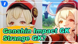 [Genshin Impact GK] Strange GK +1 !_1