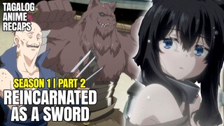 Akala Nila Inosenteng Bata Lang Ito, Yun Pala ay... | Reincarnated as a Sword #animerecapstagalog