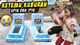 ALUNA & AMANDA NANGIS‼️😭 KITA MENEMUKAN KUBURAN UPIN & IPIN‼️ TERNYATA BEGINI KISAHNYA‼️