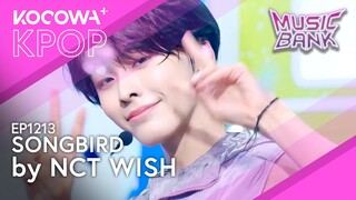 NCT WISH - SongBird | Music Bank EP1213 | KOCOWA+