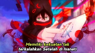 murid ini Hilang ingatan dan di hianati tapi menjadi overpower dan mengalah kan semuanya 🔥