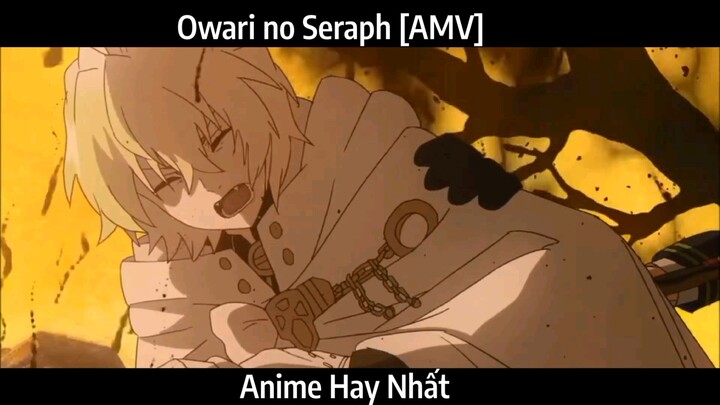 Owari no Seraph [AMV] hay Nhất