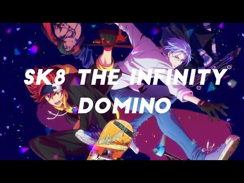 SK8 The Infinity ~  Domino |AMV|