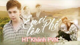 Nhạc Em ơi Lên phố Tặng cho EnderEDM |HT°Khánh PVN