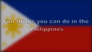 Fun Things You Can Do In Philippines