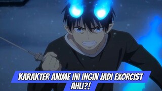 Karakter Anime Ini Ingin Menjadi Exorcist?!