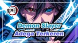 [Demon Slayer: Kimetsu no Yaiba/Epik] Adega Terkeren, Merasakan Pesonanya