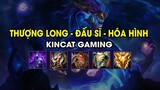 Kincat Gaming - THƯỢNG LONG - ĐẤU SĨ - HÓA HÌNH
