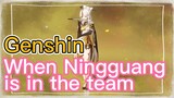 When Ningguang is in the team