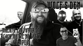 WOLF'S DEN  - M8L8TH EO FUROR DO BLACK METAL NO LESTE EUROPEU"