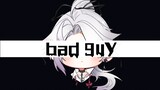 【99】Adapted bass beats the heart "Bad_Guy"