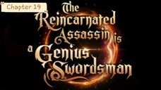 19 - The Reincarnated Assassin is a Genius Swordsman (tagalog)