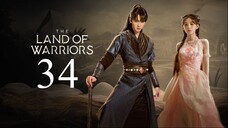 EP34 The Land of Warriors (2024)