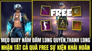 [FreeFire] Nhận Skin Súng Free Và Tất Cả Quà Sự Kiện Khải Hoàn , Cách Quay Nấm Đấm Long Quyền Cực Dễ